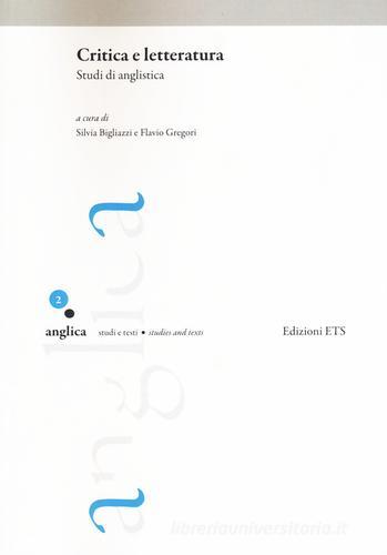 Critica e letteratura. Studi di anglistica edito da Edizioni ETS
