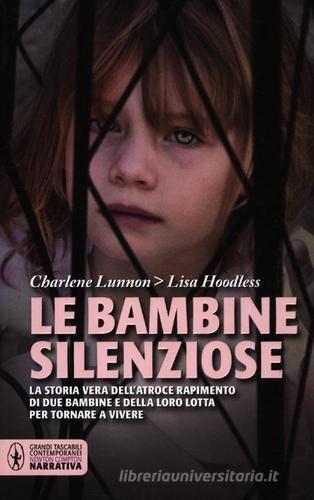 Le bambine silenziose di Charlene Lunnon, Lisa Hoodless edito da Newton Compton