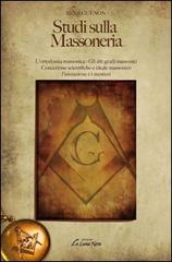 Studi sulla massoneria. L'ortodossia massonica. Gli alti gradi massonici di René Guénon edito da Edizioni Brancato