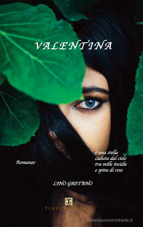 Valentina. Con CD-Audio di Lino Gaetano edito da Ass. Terre Sommerse