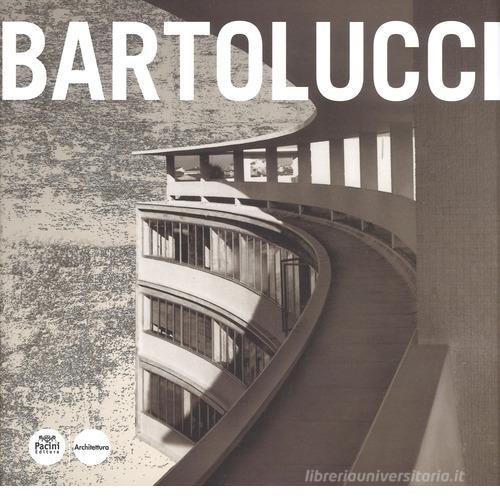 Lamberto Bartolucci. Ediz. illustrata edito da Pacini Editore