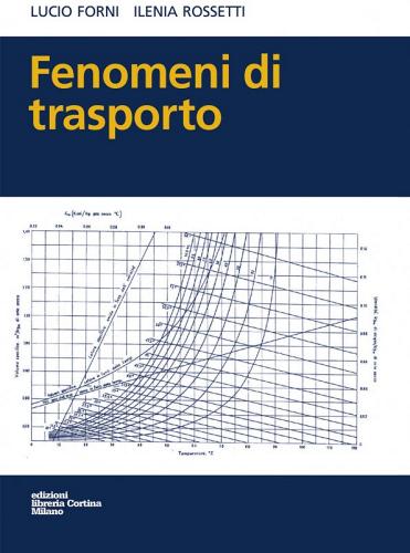 Fenomeni di trasporto di Lucio Forni, Ilenia Rossetti edito da Edizioni Libreria Cortina Milano