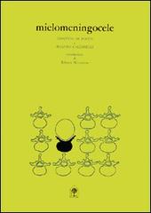 Mielomeningocele di Concezio Di Rocco, Massimo Calderelli edito da Gangemi Editore