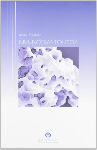 Immunoematologia di Enzo Fagiolo edito da Mediserve