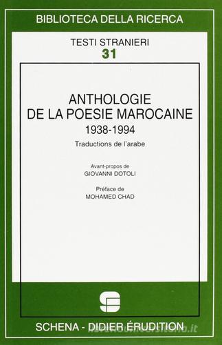 Anthologie de la poésie marocaine (1938-1994) edito da Schena Editore