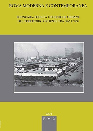 Economia, società e politiche urbane del territorio Ostiense (secc. XIX-XX) edito da CROMA (Roma)