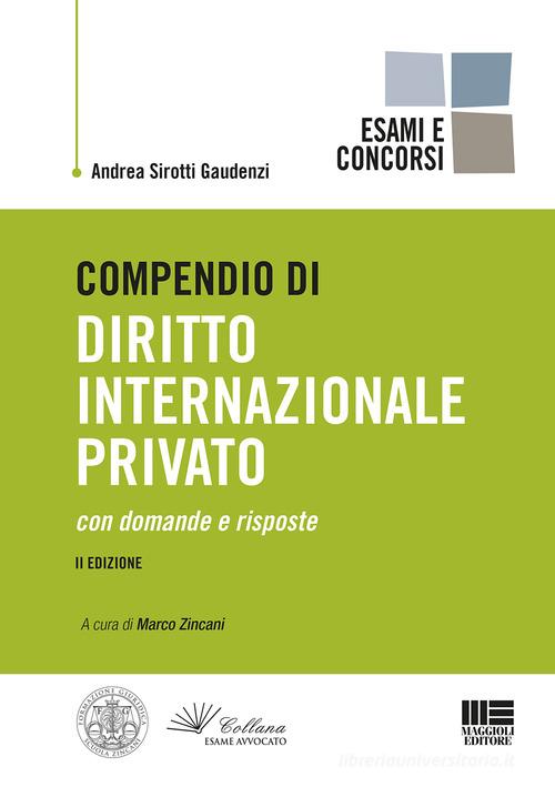 Compendio di diritto internazionale privato di Andrea Sirotti Gaudenzi edito da Maggioli Editore