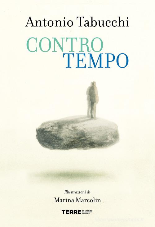 Libro Controtempo di Antonio Tabucchi Biplani di Terre di Mezzo