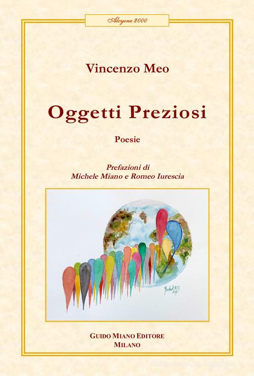 Oggetti preziosi di Vincenzo Meo edito da Guido Miano Editore