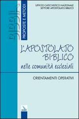 L' apostolato biblico nelle comunità ecclesiali. Orientamenti operativi edito da Elledici