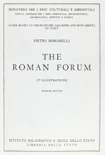 Il Foro Romano. Guida. Ediz. inglese di Pietro Romanelli edito da Ist. Poligrafico dello Stato
