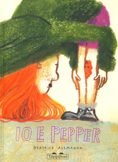 Io & Pepper. Ediz. a colori di Beatrice Alemagna edito da TopiPittori