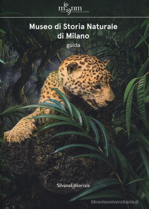 Museo di storia naturale di Milano edito da Silvana