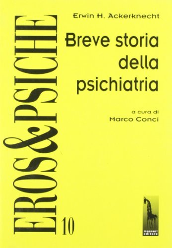 Breve storia della psichiatria di Erwin H. Ackerknecht edito da Massari Editore