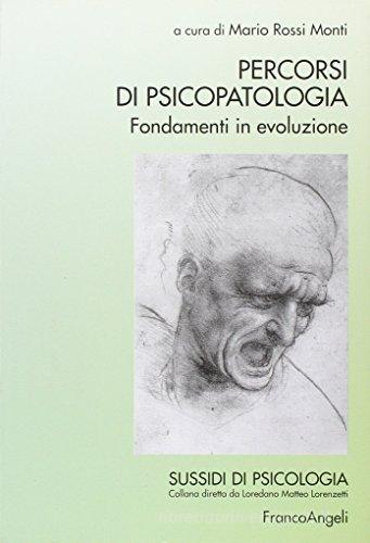 Percorsi di psicopatologia. Fondamenti in evoluzione edito da Franco Angeli