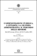 L' amministrazione pubblica, i cittadini, la giustizia amministrativa. Il percorso delle riforme edito da Edizioni Scientifiche Italiane