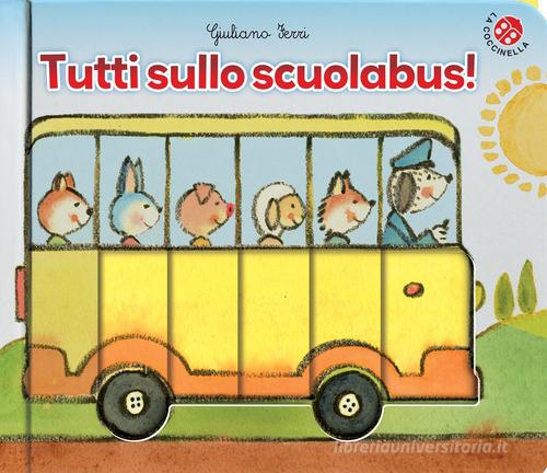 Tutti sullo scuolabus! di Giuliano Ferri edito da La Coccinella