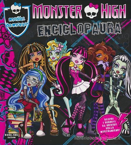 Enciclopaura. Monster High edito da Nord-Sud