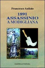 1891. Assassinio a Modigliana di Francesco Aulizio edito da Il Ponte Vecchio