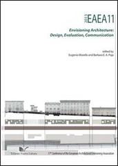 EAEA11 2013. Envisioning architecture: design, evaluation, communication edito da Nuova Cultura