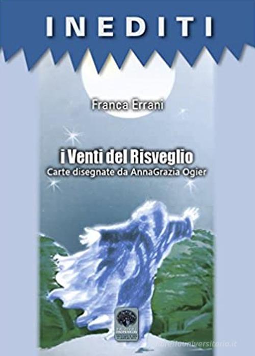 I venti del risveglio. Con Carte di Franca Errani edito da Andromeda