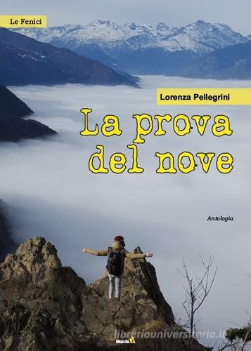 La prova del nove di Lorenza Pellegrini edito da Montag