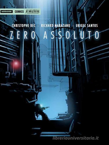 Zero assoluto di Christophe Bec, Richard Marazano edito da Mondadori Comics