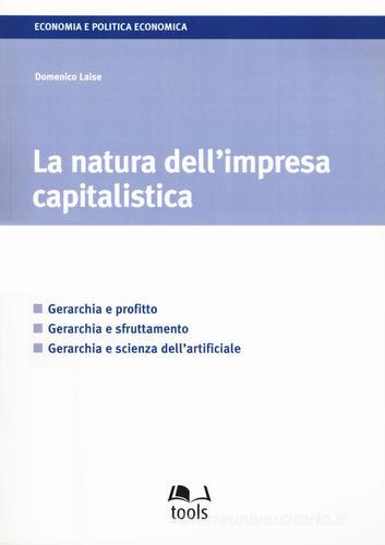 La natura dell'impresa capitalistica di Domenico Laise edito da EGEA Tools