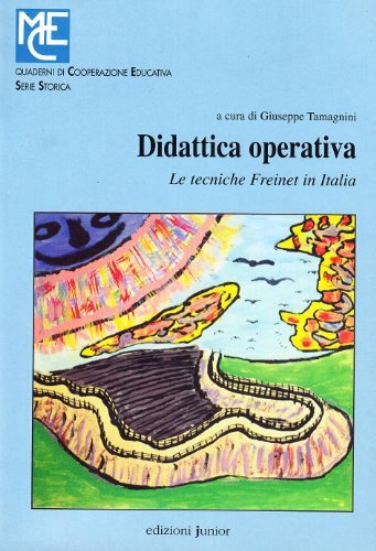 Didattica operativa. Le tecniche Freinet in Italia edito da Edizioni Junior