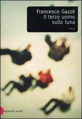 Il terzo uomo sulla luna di Francesco Gazzè edito da Dalai Editore