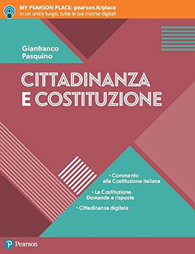 Cittadinanza e Costituzione. Per le Scuole superiori. Con e-book. Con espansione online di Gianfranco Pasquino edito da Pearson