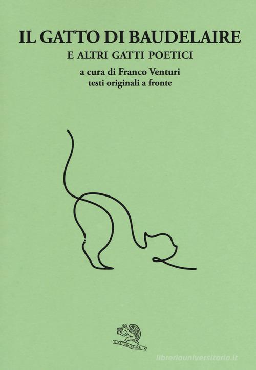 Il gatto di Baudelaire e altri gatti poetici. Testo francese a fronte edito da La Vita Felice