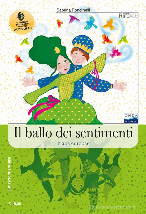 Il ballo dei sentimenti. Fiabe italiane, fiabe europee. Con espansione online di Sabrina Rondinelli edito da Onda Edizioni