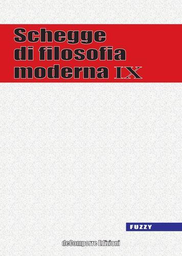 Schegge di filosofia moderna vol.9 edito da de-Comporre