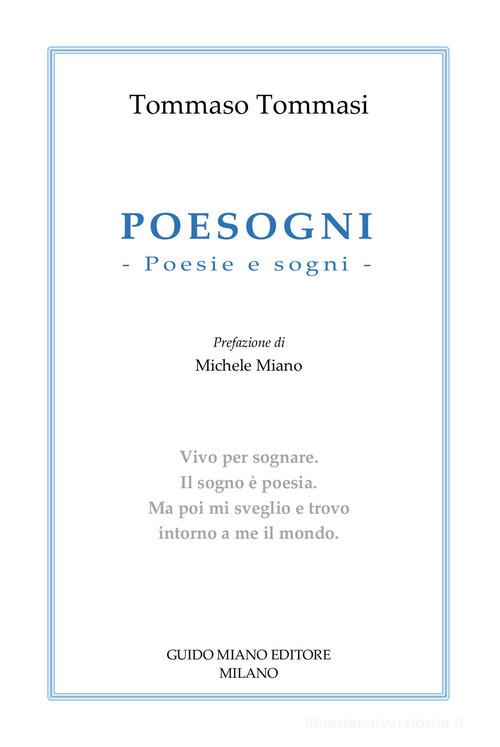 Poesogni. Poesie e sogni di Tommaso Tommasi edito da Guido Miano Editore