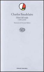 I fiori del male di Charles Baudelaire edito da Einaudi