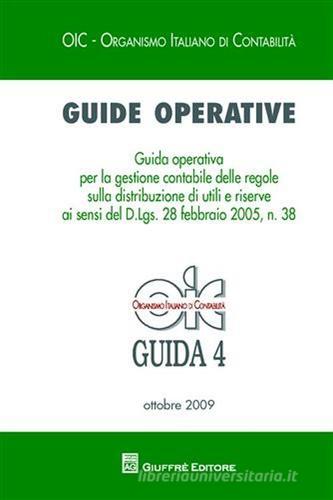 Guide operative. Guida operativa per la gestione contabile delle regole sulla distribuzione di utili e riserve ai sensi del D.Lgs. 28 febbraio 2005, n. 38 edito da Giuffrè