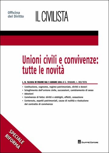 Unioni civili e convivenze di Luca Dell'Osta, Giuseppe Spadaro edito da Giuffrè