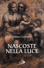 Nascoste nella luce di Liliana Cantatore edito da San Paolo Edizioni