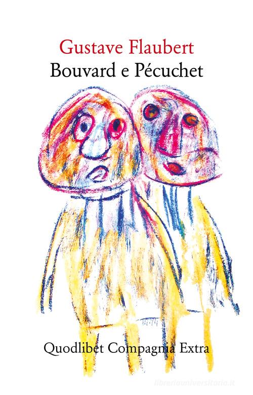 Bouvard e Pécuchet di Gustave Flaubert edito da Quodlibet