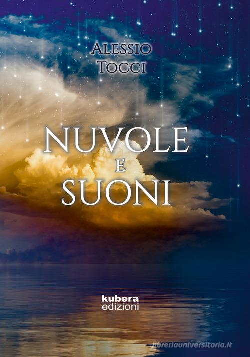 Nuvole e suoni di Alessio Tocci edito da Kubera Edizioni