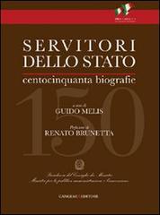 Servitori dello Stato. Centocinquanta biografie di uomini illustri d'Italia edito da Gangemi Editore