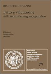 Fatto e valutazione nella teoria del negozio giuridico di Biagio De Giovanni edito da Edizioni Scientifiche Italiane