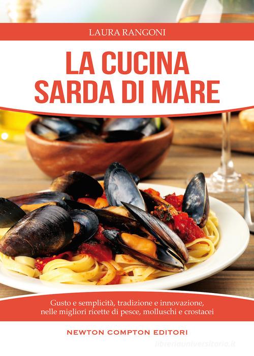 La cucina sarda di mare di Laura Rangoni edito da Newton Compton Editori