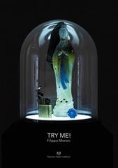 Try me! Filippo Moroni. Catalogo della mostra (Perugia, 20 settembre-6 ottobre 2019). Ediz. illustrata edito da Fabrizio Fabbri Editore