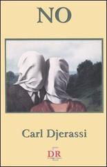 NO di Carl Djerassi edito da Di Renzo Editore