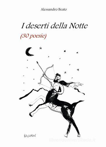 I deserti della notte. 30 poesie di Alessandro Beato edito da ESS Editorial Service System
