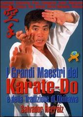 I grandi maestri del Karate-do e della tradizione di Okinawa di Salvador Herráiz edito da Jute Sport