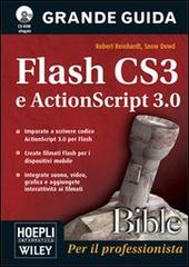 Flash CS3. Con CD-ROM di Robert Reinhardt, Snow Dowd edito da Hoepli