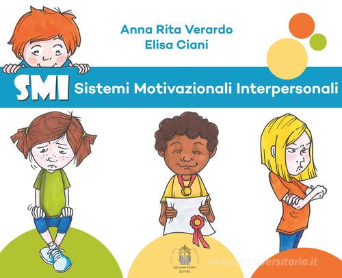 SMI Sistemi Motivazionali Interpersonali di Elisa Ciani, Anna Rita Verardo edito da Giovanni Fioriti Editore